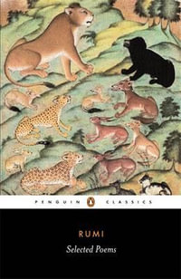 Selected Poems : Penguin Classics - Jelaluddin Rumi