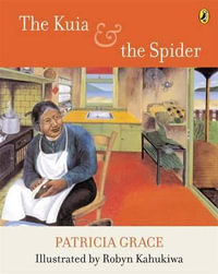 The Kuia and the Spider : Picture Puffin S. - Grace Patricia