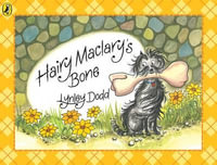 Hairy Maclary's Bone : Hairy Maclary and Friends - Lynley Dodd