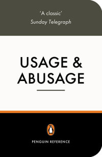 Usage and Abusage : A Guide to Good English - Eric Partridge