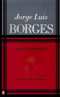 Selected Poems : Volume 2 - Jorge Luis Borges