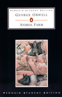 Animal Farm : Penguin Student Editions - George Orwell