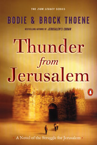 Thunder from Jerusalem : A Novel of the Struggle for Jerusalem - Bodie Thoene
