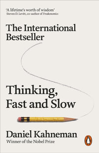 Thinking, Fast and Slow - Daniel Kahneman