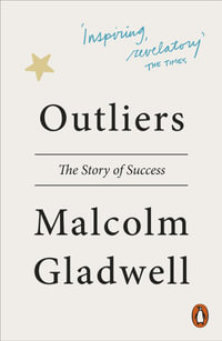 Outliers : The Story of Success - Malcolm Gladwell