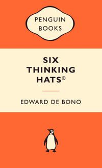 Six Thinking Hats : Popular Penguins : Popular Penguins - Edward de Bono