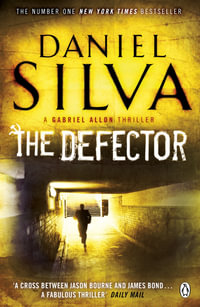 The Defector : Gabriel Allon: Book 9 - Daniel Silva