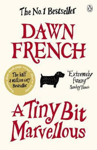 A Tiny Bit Marvellous - Dawn French