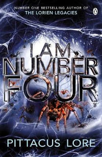 I Am Number Four : Lorien Legacies Series : Book 1 - Pittacus Lore