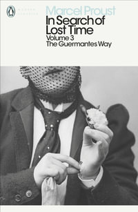 In Search of Lost Time 3 : The Guermantes Way : The Guermantes Way - Marcel Proust