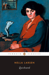 Quicksand : Penguin Twentieth-Century Classics - Nella Larsen