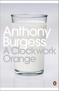 A Clockwork Orange : Play with Music - Anthony Burgess