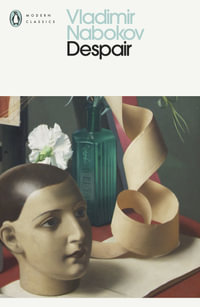 Despair : Penguin Modern Classics - Vladimir Nabokov