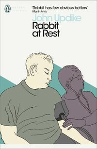 Rabbit at Rest : Penguin Modern Classics - John Updike
