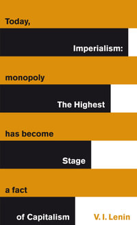 Imperialism : The Highest Stage of Capitalism - Vladimir Lenin