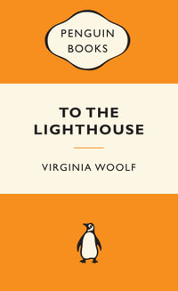 To The Lighthouse : Popular Penguins : Popular Penguins Ser. - Virginia Woolf