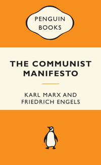 The Communist Manifesto : Popular Penguins : Popular Penguins - Karl Marx