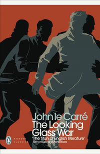 The Looking Glass War : George Smiley: Book 4 - John le Carré