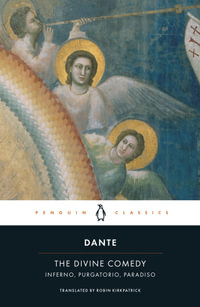 The Divine Comedy : Inferno, Purgatorio, Paradiso - Dante Alighieri