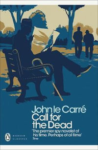 Call For The Dead : George Smiley: Book 1 - John le Carré