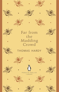 Far from the Madding Crowd : The Penguin English Library - Thomas Hardy