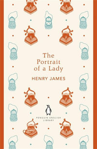 The Portrait of a Lady : Penguin English Library - Henry James