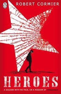 Heroes : Puffin Teenage Fiction Ser. - Robert Cormier