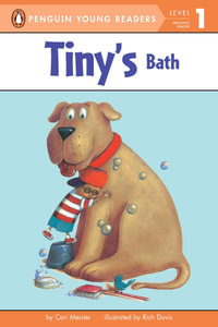 Tiny's Bath : Penguin Young Readers. Level 1 - Cari Meister