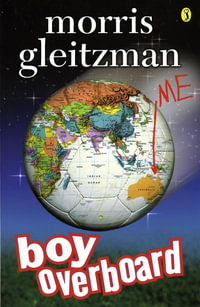 Boy Overboard - Morris Gleitzman