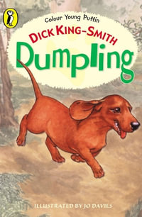 Dumpling : Colour Young Puffin Ser. - Dick King-Smith