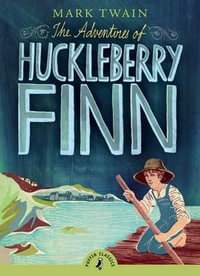 Puffin Classics : The Adventures of Huckleberry Finn : Puffin Classics - Mark Twain