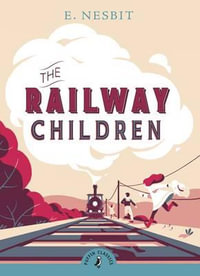 The Railway Children : Puffin Classics - Edith Nesbit