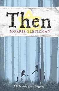 Then : Once/Now/Then/After - Morris Gleitzman