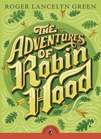 The Adventures of Robin Hood : Puffin Classics - Roger Green