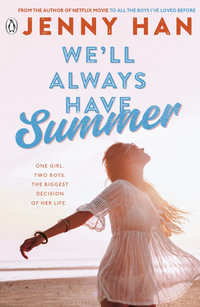 We'll Always Have Summer : The Summer I Turned Pretty: Book 3 - Jenny Han