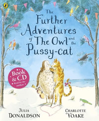 The Further Adventures of the Owl and the Pussy-cat - Julia Donaldson