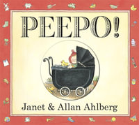 Peepo! - Janet Ahlberg