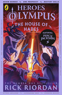 The House of Hades : Heroes of Olympus Series : Book 4 - Rick Riordan