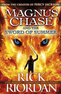 Magnus Chase and the Sword of Summer : Magnus Chase : Book 1 - Rick Riordan