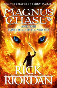 Magnus Chase and the Sword of Summer : Magnus Chase : Book 1 - Rick Riordan