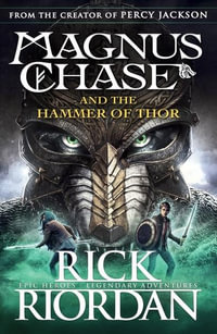 Magnus Chase and the Hammer of Thor : Magnus Chase : Book 2 - Rick Riordan