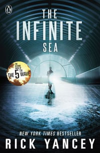 The 5th Wave : The Infinite Sea: Book 2 - Rick Yancey
