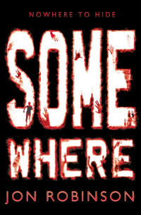 Somewhere (Nowhere Book 3) : Nowhere - Jon Robinson