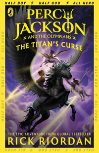 Percy Jackson and the Titan's Curse : Percy Jackson and the Olympians: Book Three - Rick Riordan