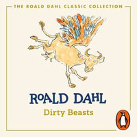 Dirty Beasts - Roald Dahl