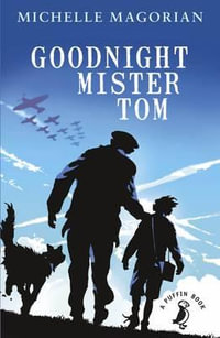 Goodnight Mister Tom : A Puffin Book - Michelle Magorian