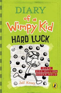 Hard Luck : Diary of a Wimpy Kid : Book 8 - Jeff Kinney