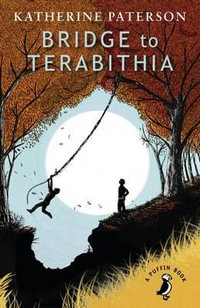 Bridge to Terabithia : A Puffin Book - Katherine Paterson