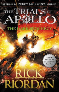 The Dark Prophecy : The Trials Of Apollo Book 2 - Rick Riordan