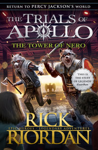The Tower of Nero : The Trials of Apollo Book 5 - Rick Riordan